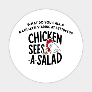 Chicken Sees A Salad Magnet